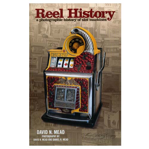 Reel History, a Photographic History of Slot Machines